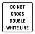 do not cross double white line