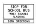 Drivers from both directions must stop for school bus when its signals are flashing